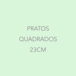 Pratos Quadrados 23cm